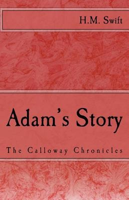 Adam's Story The Calloway Chronicles