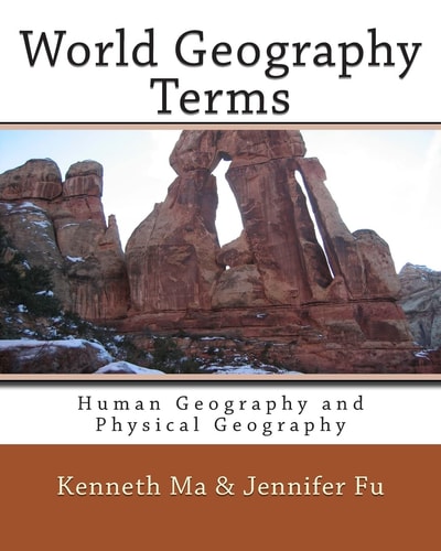World Geography Terms Human Geography and Physical Geography