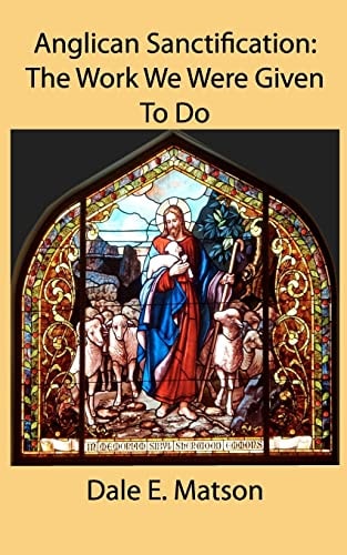 Anglican Sanctification The Work We Were Given To Do