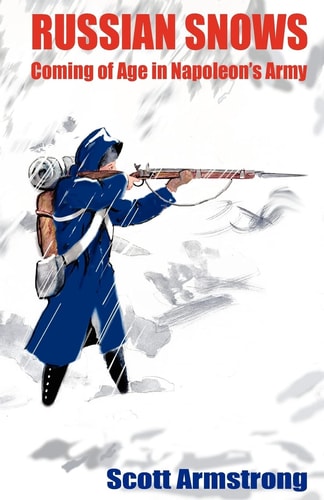 Russian Snows Coming of Age in Napoleon's Army