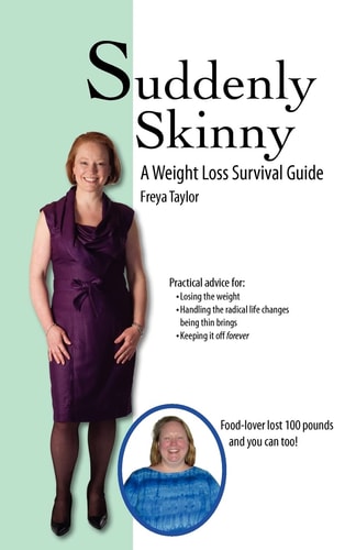Suddenly Skinny A Weight Loss Survival Guide