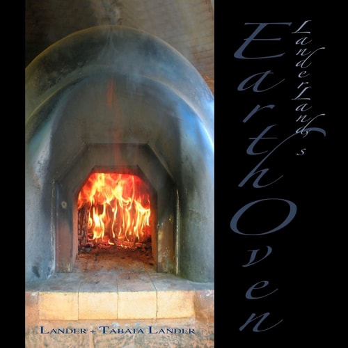 Earth Oven A Guide to How We Built Our Super-Insulated Earth Oven