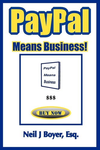 PayPal Means Business! An In-Depth Look at PayPal and Its Business Model
