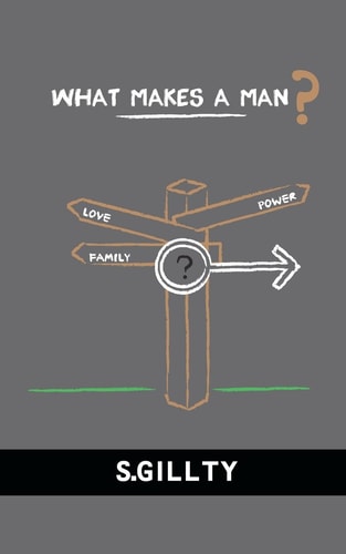 What Makes A Man?