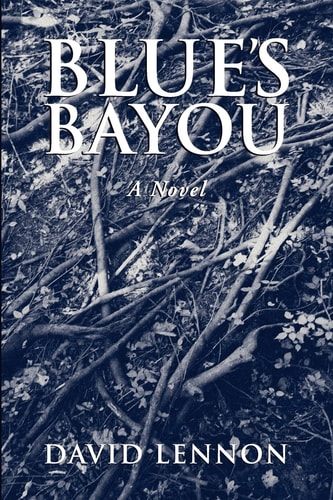 Blue's Bayou A Novel