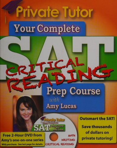 Private Tutor SAT Critical Reading 2013-2014 Prep Course The Ultimate Guide for Improving Your SAT scores!