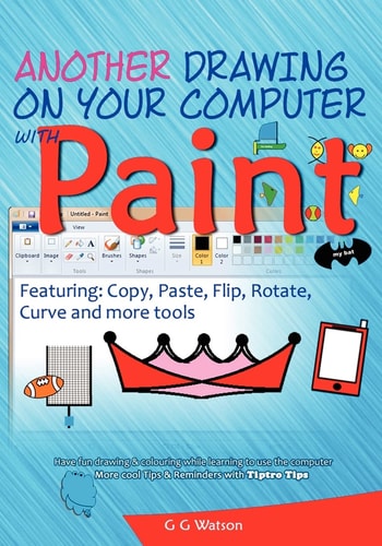 Another Drawing on Your Computer with Paint Copy, Paste, Flip, Rotate, Curve and More Tools