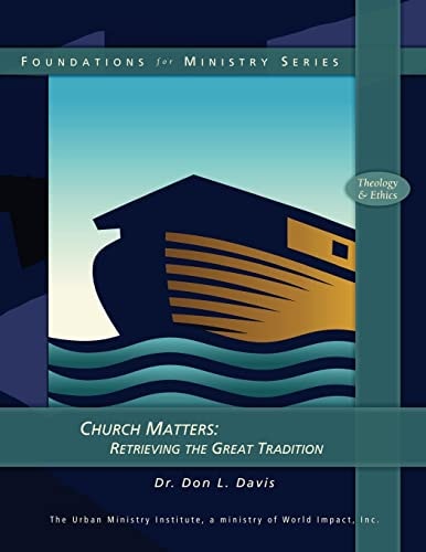 Church Matters Retrieving the Great Tradition