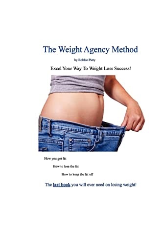 The Weight Agency Method Excel Your Way to Weight-Loss Success!