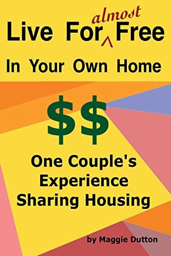 Live For Almost Free One Couple's Experience Sharing Housing