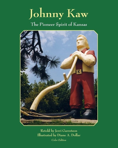 Johnny Kaw The Pioneer Spirit of Kansas