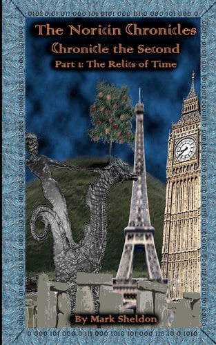 The Relics of Time The Noricin Chronicles: Chronicle the Second Part 1