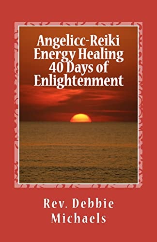 Angelic-Reiki Energy Healing 40 Days of Enlightenment
