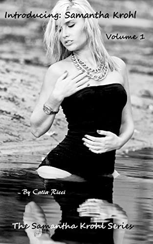 Introducing Samantha Krohl The Samantha Krohl Series Volume 1