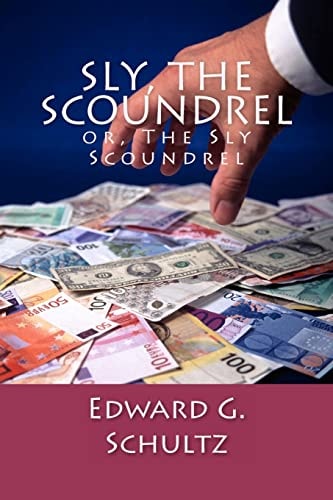 Sly, The Scoundrel Or The Sly Scoundrel