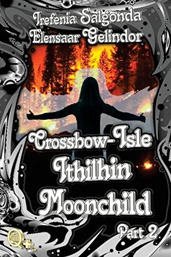 Crossbow-Isle Ithilhin Moonchild Part 2