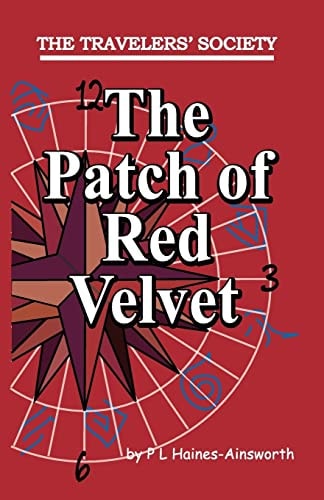 The Travelers' Society The Patch of Red Velvet