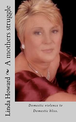 A Mothers Struggle Domestic Violence to Domestic Bliss