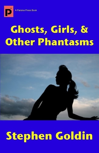 Ghosts, Girls, and Other Phantasms