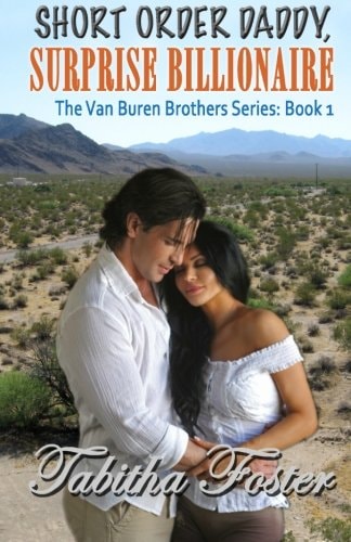 Short Order Daddy, Surprise Billionaire The Van Buren Brothers Series: Book 1