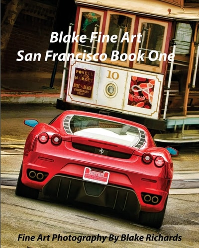 Blake Fine Art San Francisco Book One Blake Fine Art San Francisco Book One Is Fine Art by Photographer Blake Richards. It Has Over 165 Fine Art Photos in Its 124 Pages. Fine Art Photography Is Photography Created in Accordance with the Vision of the Phot