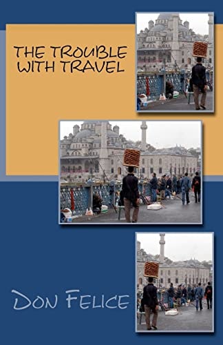 The Trouble With Travel