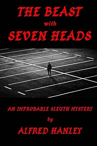 The Beast with Seven Heads An Improbable Sleuth Mystery