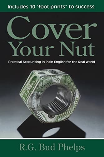 Cover Your Nut Practical Accounting in Plain English for the Real World