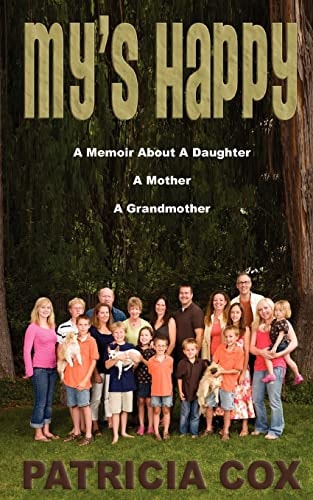 My's Happy A Memoir about a Daughter, a Mother, and a Grandmother