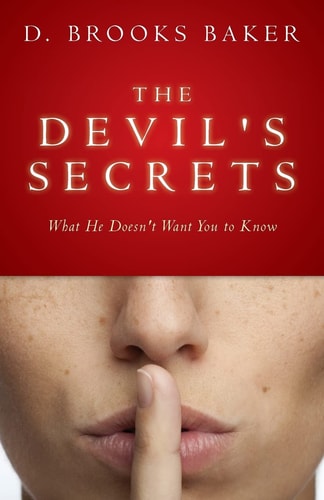 The Devil's Secrets What He Doesn't Want You to Know