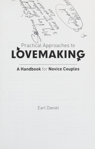 Practical Approaches to Lovemaking - a Handbook for Novice Couples