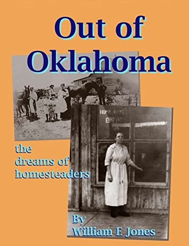 Out of Oklahoma The Dreams of Homesteaders