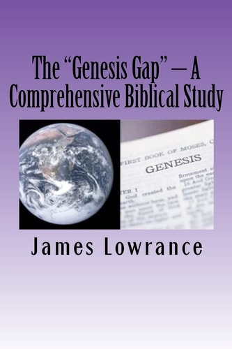 The "Genesis Gap" - A Comprehensive Biblical Study A Complete Look at the Pre-Adamic Creation