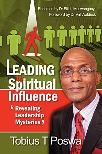 Leading by Spiritual Influence Revealing Leadership Mysteries