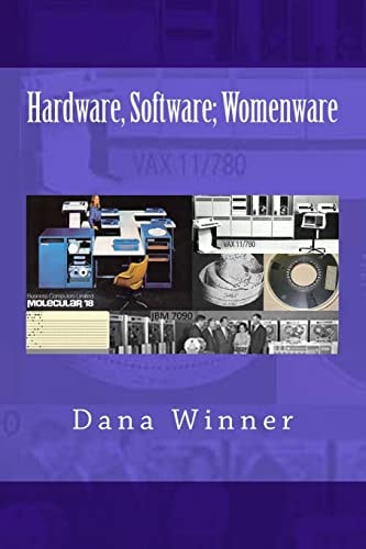 Hardware, Software; Womenware