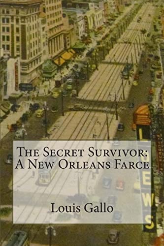 The Secret Survivor A New Orleans Farce