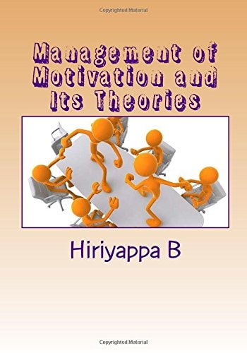 Management of Motivation and Its Theories