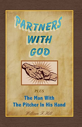 Partners With God Plus The Man With the Pitcher In His Hand