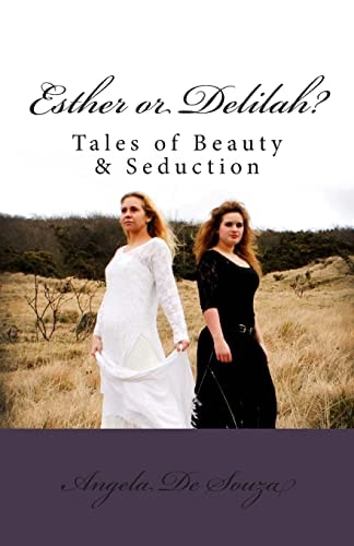 Esther Or Delilah? Tales of Beauty and Seduction