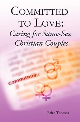 Committed to Love Pastoral Care for Same-Sex Couples