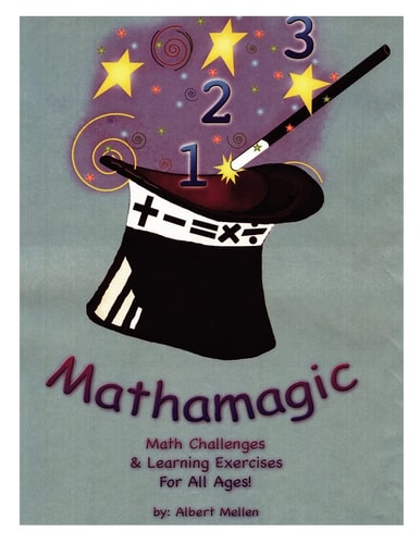 Mathamagic Math Challenges and Learning Exercises for All Ages