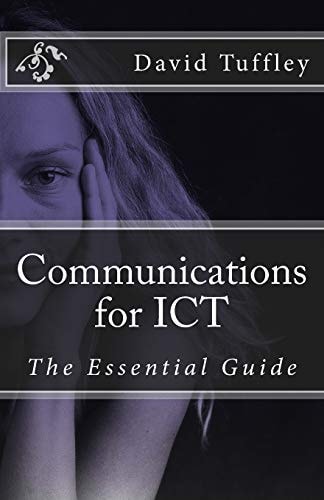 Communications for ICT The Essential Guide