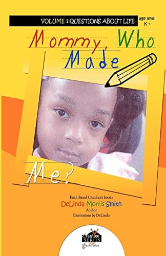 Mommy, Who Made Me? Creation Series: 100% Handmade