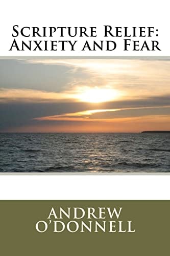 Scripture Relief: Anxiety and Fear