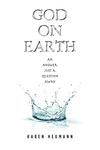 God on Earth An Answer Just a Question Away