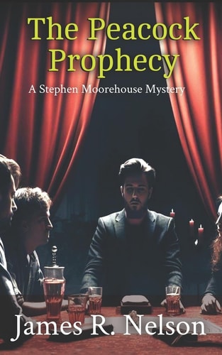 The Peacock Prophecy A Stephen Moorehouse Mackinac Island Mystery