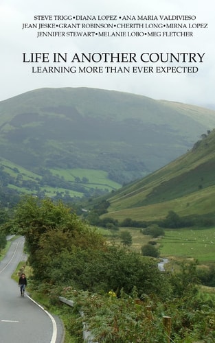 Life in Another Country Learning and Teaching More Than Ever Expected