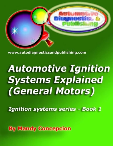 Automotive Ignition Systems Explained - GM General Motors Ignition Systems