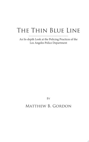 The Thin Blue Line An In-depth Look at the Policing Practices of the Los Angeles Police Department