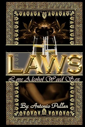 L. A. W. S. Love Alcohol Weed Sex